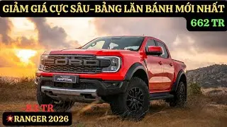 💥Hơn 650 Tr Chốt Ranger 2026 Th&aacute;ng 1|Ưu Đ&atilde;i Qu&aacute; Sốc Đầu Năm Cực Mạnh|Tổng Lăn B&aacute;nh S&acirc;u Nhất|GIAXEVN