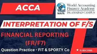 ACCA - FR/F7 Interpretation Question Practice (Part 2 - Fit CO)