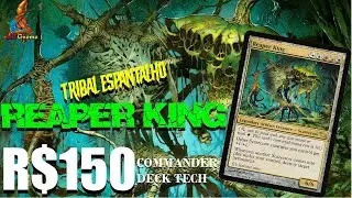 #004 Reaper King | EDH Budget Deck Tech R$150 | Tribal | Magic the Gathering | Commander