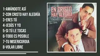 David y Abraham - En Cristo Hay Alegria- Disco Completo