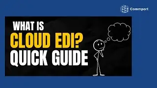 What is Cloud EDI and Its Benefits | Stop Manually Processing Orders