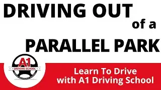 Eps 21: Steps to Take When Coming Out of a Parallel Park | A1Driving School NZ