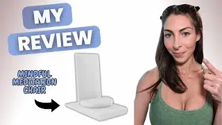 Here is Why I Love the Mindful  Meditation Chair