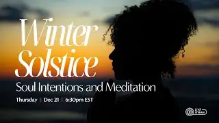Winter Solstice Soul Intentions