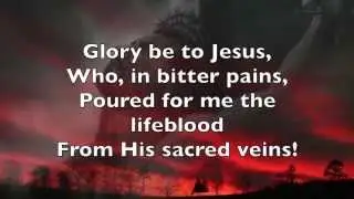 Hymn Project #1: Glory Be To Jesus