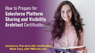 Salesforce Plat-Arch-205 Exam | What to Study & How to Prepare