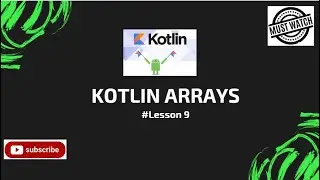 #lesson9 Kotlin Array || Data Types || Learn Kotlin || Beginner's Guide