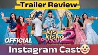 Kapil Sharma Returns! One Man Show in Kis Kisko Pyaar Karoon 2 Trailer Review