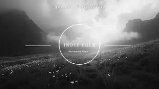Warm Instrumental Indie Folk Music for Study & Reflection - Perfect Musical Backdrop