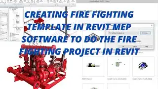 CREATING FIRE FIGHTING TEMPLATE IN REVIT MEP II FIRE FIGHTING PROJECT IN REVIT SOFTWARE II.