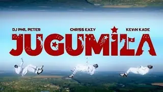 Chriss Eazy - Jugumira - feat. Kevin Kade X Dj Phil Peter [ official music video]