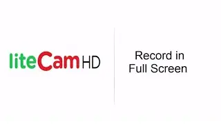 Full Screen Recording in liteCam HD