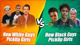 How White Boys Pick Up Girls Vs How Black Boys Pick Up Girls (Miamithekid, TJH TV, Steven Schapiro+)