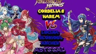 [FEH]~|| Cordelia's Harem Vs Lucina: Glorious Archer (Abyssal) CLEAR