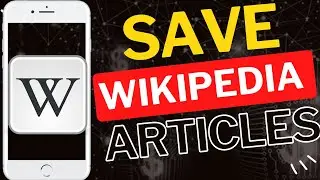 How to Save Wikipedia Articles on Android