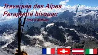 Traversée des Alpes à deux en parapente bivouac / Paragliding bivouac cross the Alps for two