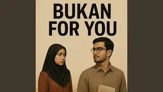 Bukan For You