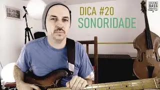 Dica #20 - Sonoridade no baixo elétrico