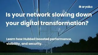 How Hubbell Boosted Global Performance & Security with Aryaka's SD-WAN Solution