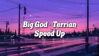 Big God | Terrian - Speed Up Lyric Video @Terrian