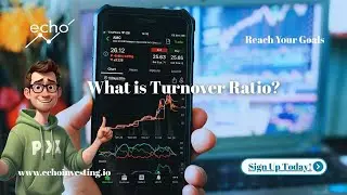 Turnover Ratio | Financial Vocabulary | Reach Your Goals | Echo Investing | Invest Loud | FINLIT