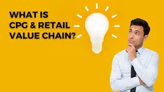 CPG & Retail Value Chain Simplified