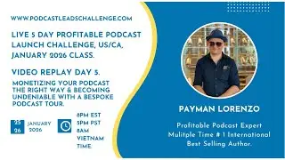 5 Day Profitable Podcast Launch Challenge Day 5,  Class of January 2026, US/Canada/Asia/Africa.