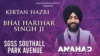 Bhai Harihar Singh Delhi Wale | SGSS Southall Park Avenue |