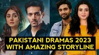 Top 10 Most Underrated Pakistani Dramas 2023 With Amazing Storyline