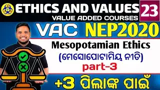 🌟Mesopotamian ethics(Part-3) |+3 3rd semester VAC Ethics and values class 3|Unit 2|Vac notes|nep2020