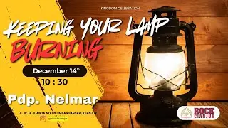 KEEPING YOUR LAMP BURNING | PDM. ABRAHAM J.DIAS | KOTBAH IBADAH CIANJUR  | 14 DESEMBER 2025