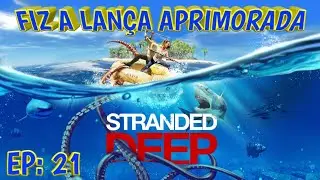 STRANDED DEEP GAMEPLAY PT BR XBOX S&Eacute;RIES FIZ A LAN&Ccedil;A APRIMORADA E MATEI UM JAVALI COM ELA EP:21