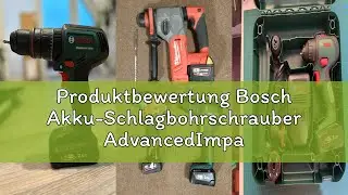Produktbewertung Bosch Akku-Schlagbohrschrauber AdvancedImpact 18V-80 QuickSnap (zum Bohren und Schr