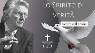 Lo Spirito di verità - David Wilkerson