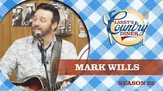 MARK WILLS and special guest HANNAH DASHER  on LARRY'S COUNTRY DINER Season 22 | FULL EPISODE