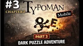 Typoman Gameplay Part 3 &ndash; Chapter 2 | Dark Puzzle Adventure | Android Gameplay