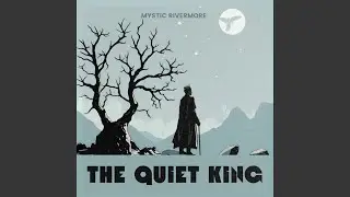 The Quiet King
