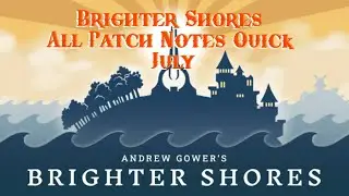 Brighter Shores Update Patch Notes Quick July