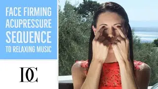 Face Firming Acupressure Sequence To Relaxing Music
