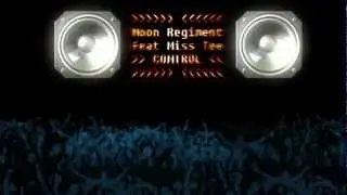 Moon Regiment feat. Miss Tee - Control [HD]