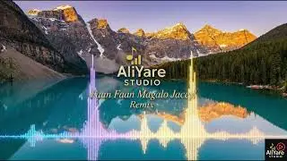 Faan Faan Magalo Jaceyl (AliYare Remix)