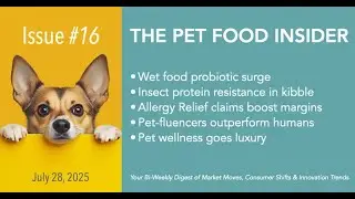 Ep 16: Probiotic Wet Diets, Insect Protein & Pet-fluencer ROI: 6 Shifts Defining 2025 Pet Nutrition