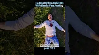 He Was Hit by a Bullet His Wife Fired a Year Ago?!💀【Part 331】