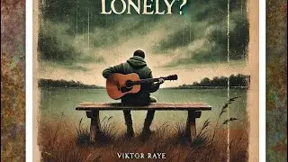 Viktor Raye - Does that make me lonely?