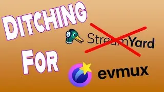 Ditching Streamyard for Evmux! #howto #streamyard #livestreaming