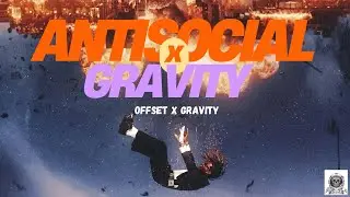 Antisocial Gravity - Offset x Gravity