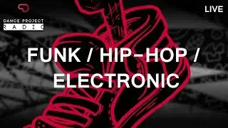 🔴🔊 24/7 Danceproject street dance music radio for dancers (Hip-Hop / House / Funk / Electronic)