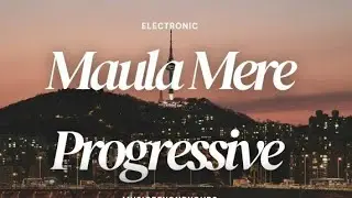 Maula Mere Maula | Progressive | Electronic | Remix | Anwar | 🎧 | MusicBeyondYours