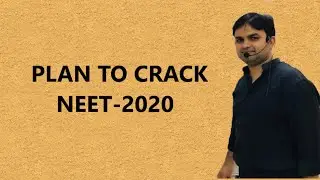 PLAN TO CRACK NEET-2020