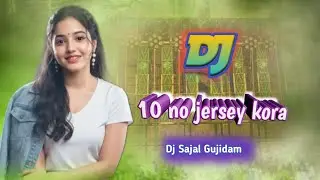 10 no jersey kora santali dj santali trending song dj sajal gujidam 